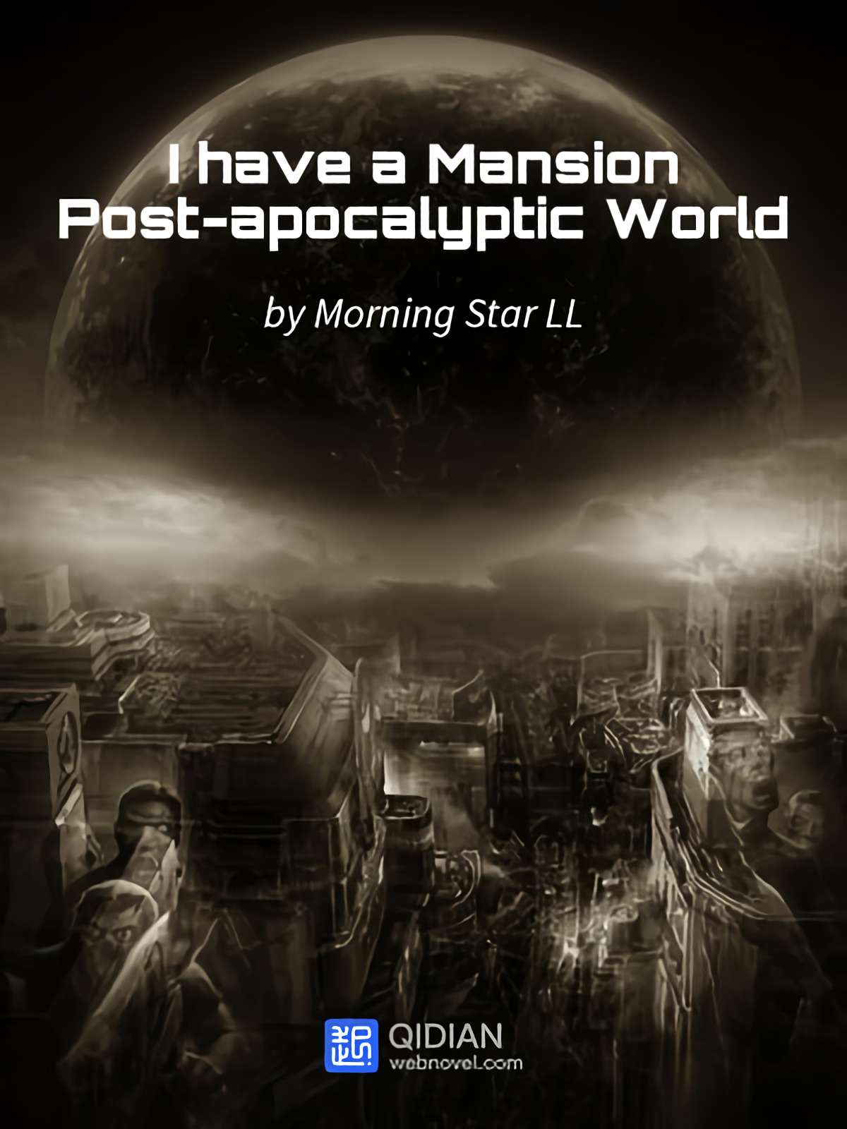 Descargar I Have a Mansion in the Post-apocalyptic World Novela Web en Español