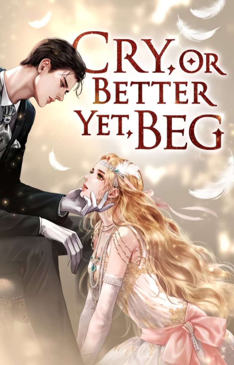 Descargar Cry, Even Better if you Beg Novela Web en Español