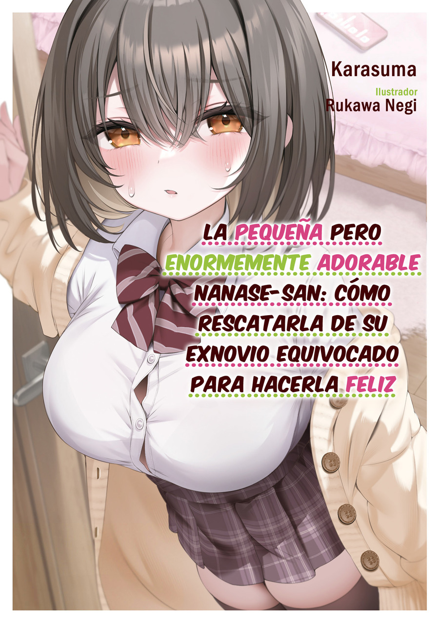 Descargar Taking the Adorably Small yet Big Nanase-san from Her Misguided Ex and Making Her Happy Novela Ligera en Español