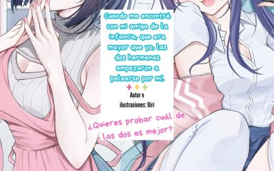 Descargar When I Ran Into my Childhood Friend, Who was Older than Me, the Two Sisters Started Fighting Over Me. ~ Want to see Which One is Better? Novela Ligera en Español