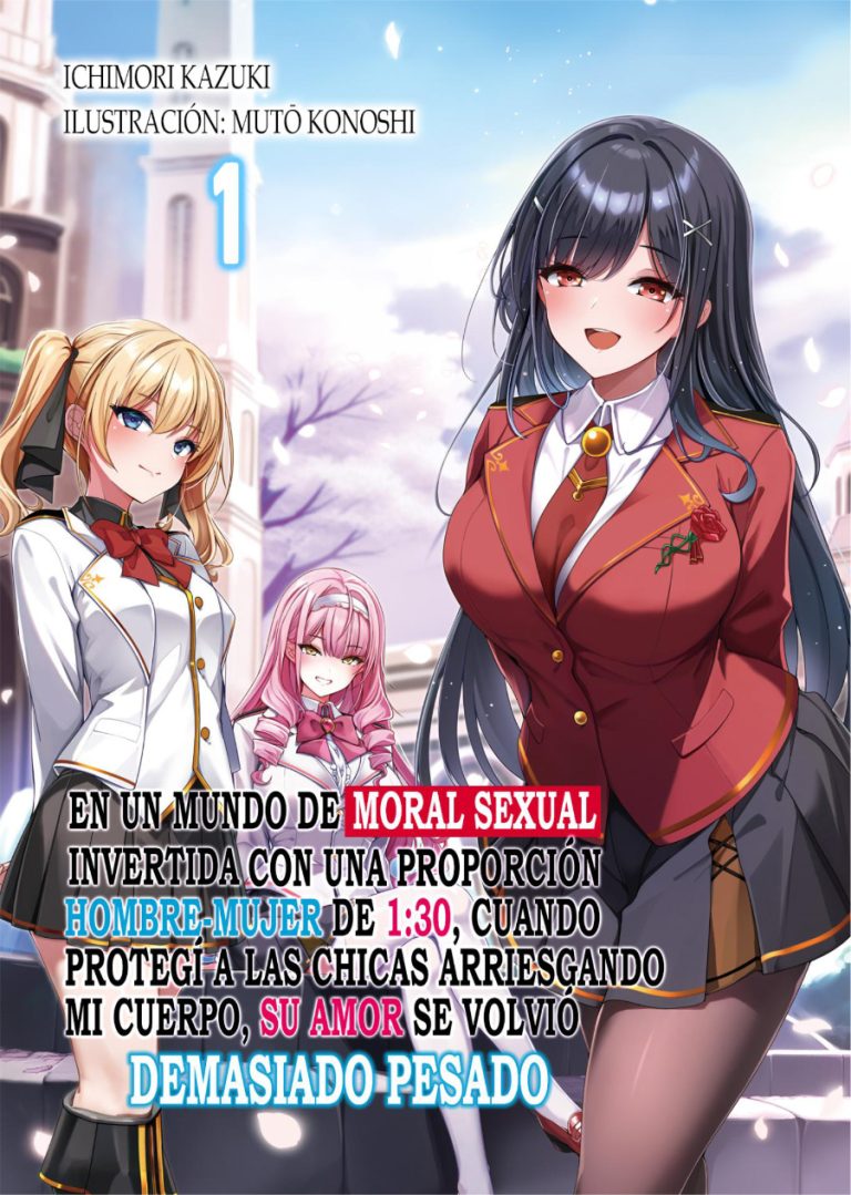 Descargar In a World with a 1:30 Male-to-Female Ratio and Reversed Chastity, When I Risked My Life to Protect the Girls, Their Love Got Way Too Heavy Novela Ligera en Español