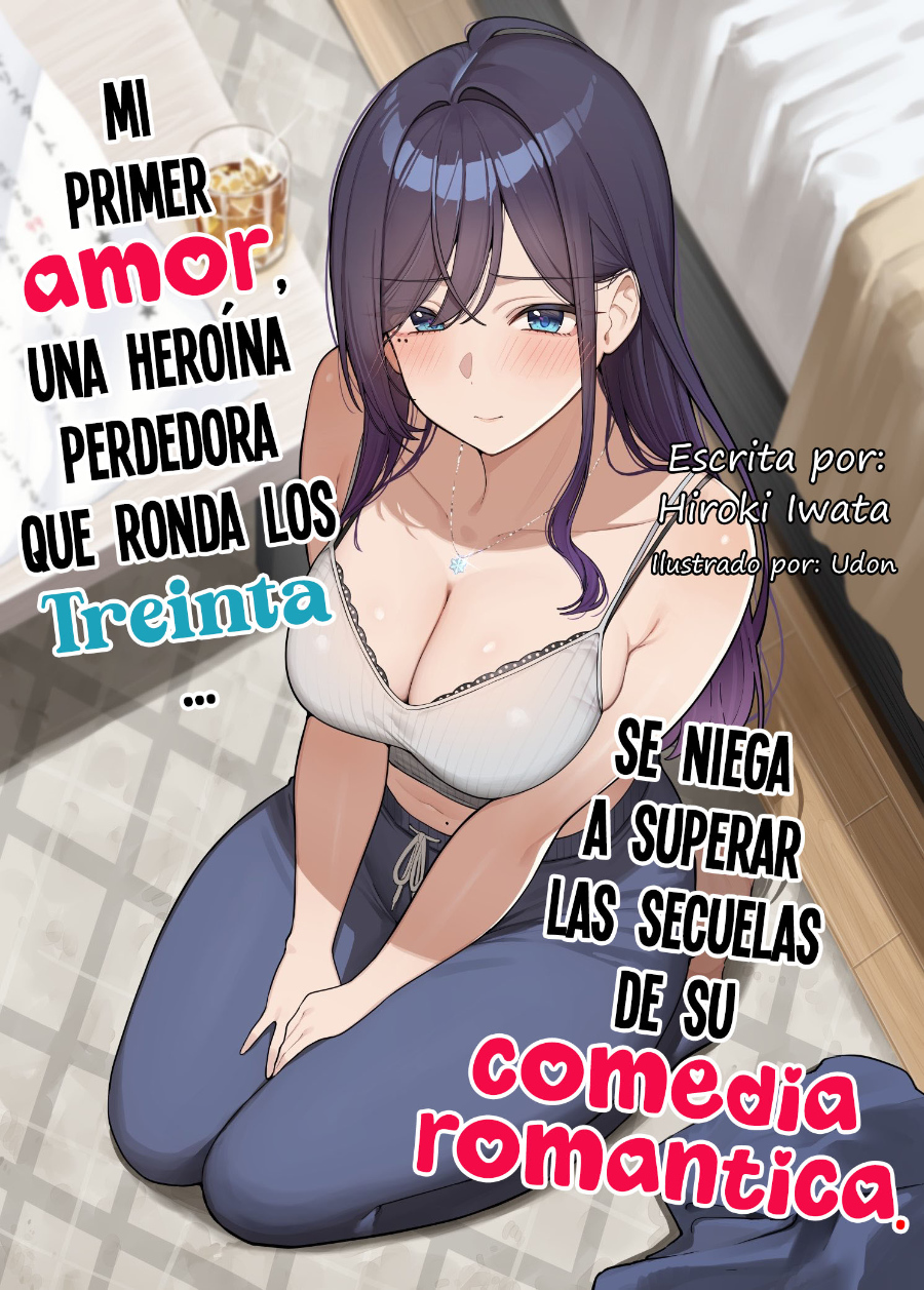 Descargar My First Love, a Losing Heroine in Her 30s, Won’t Shake Off Her Rom-Com Hangover Novela Ligera en Español